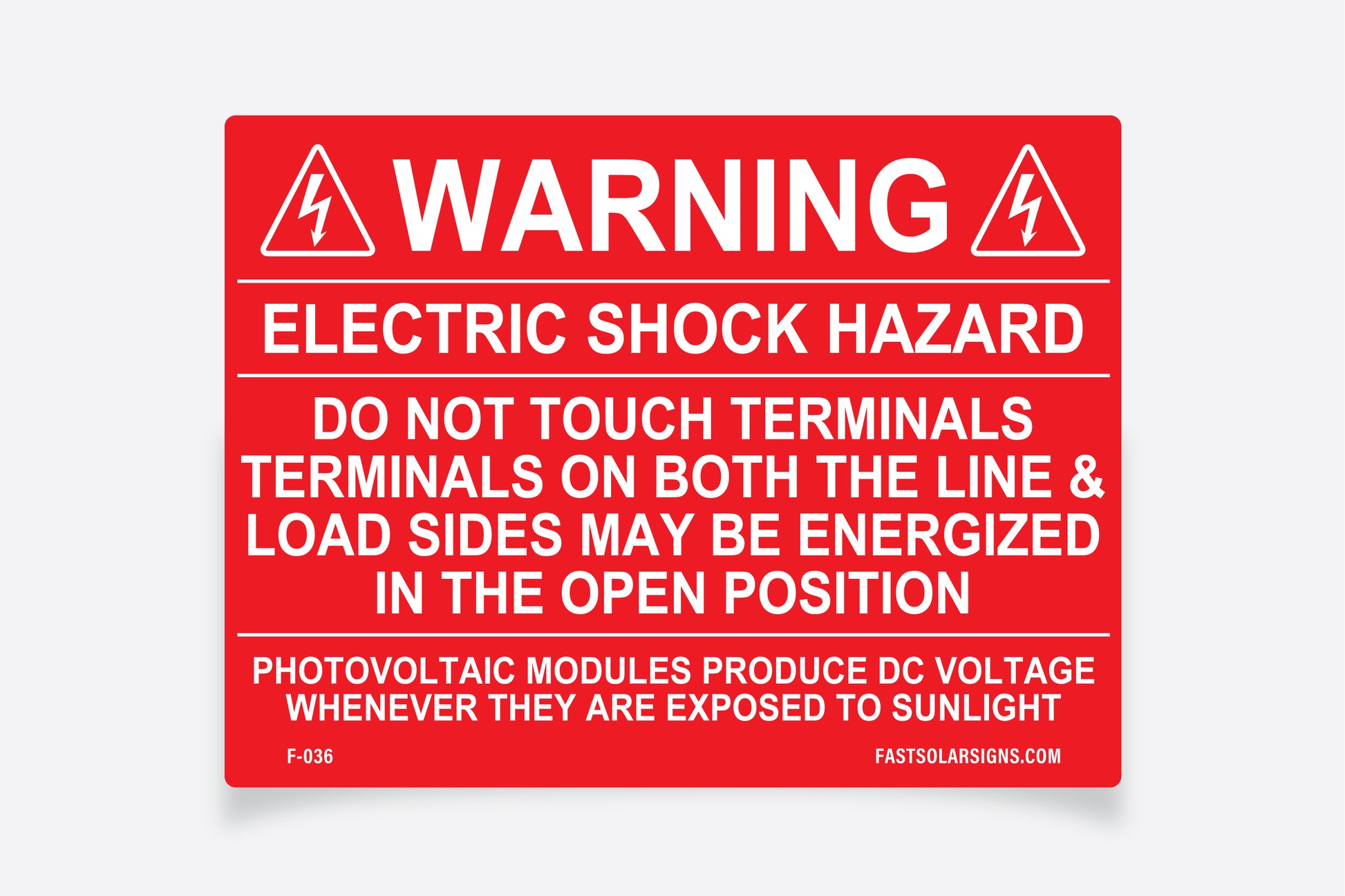 Warning: Electric Shock Hazard
Do not touch terminals, terminals on both the line and load sides may be energized in the open position, photovoltaic modules will produce dc voltage whenever they are exposed to sunlight