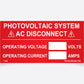 Photovoltaic System AC Disconnect
Operating Voltage, Operating Current