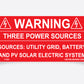 PV Label warning three power sources utility grid battery and pv solar electric system